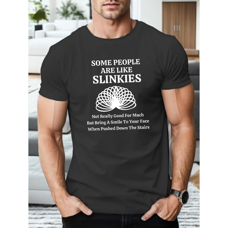 

Some People Are Like Slinkies Print T-shirt, Tees For Men, Casual Short Sleeve T-shirt For Summer