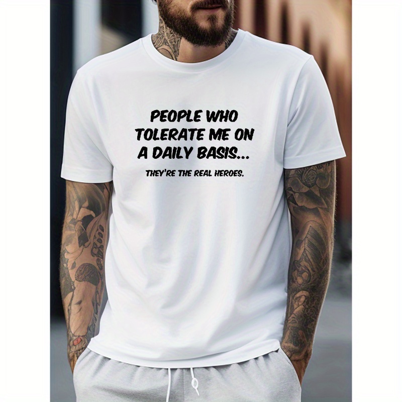 

People Who Tolerate Me On A Daily Basis Tees For Men, Casual Stylish Fonts Print T-shirt, Short Sleeve T-shirt For Summer