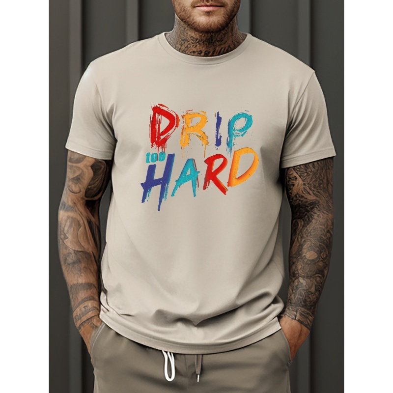 

Drip Hard Print T Shirt, Tees For Men, Casual Short Sleeve T-shirt For Summer