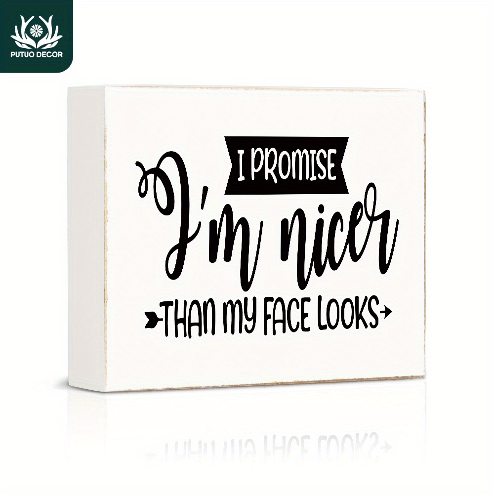 

1 Pc I Promise I'm Nicer Than My Face Looks White Box Wooden Sign, Wood Plaque For Kitchen Home Bar Office Work Desk Decor Gifts, 4.7 X 5.8 Inches