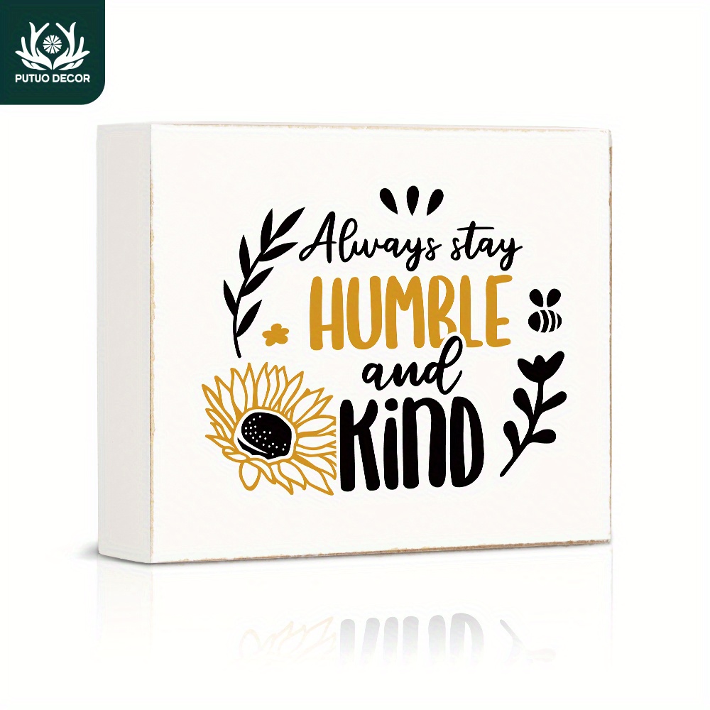 

1pc, Always Stay Humble And Kind White Box Wooden Sign, Wood Plaque For Kitchen Home Bar Office Work Desk Decor Gifts (4.7"x5.8"/12cm*14.8cm)