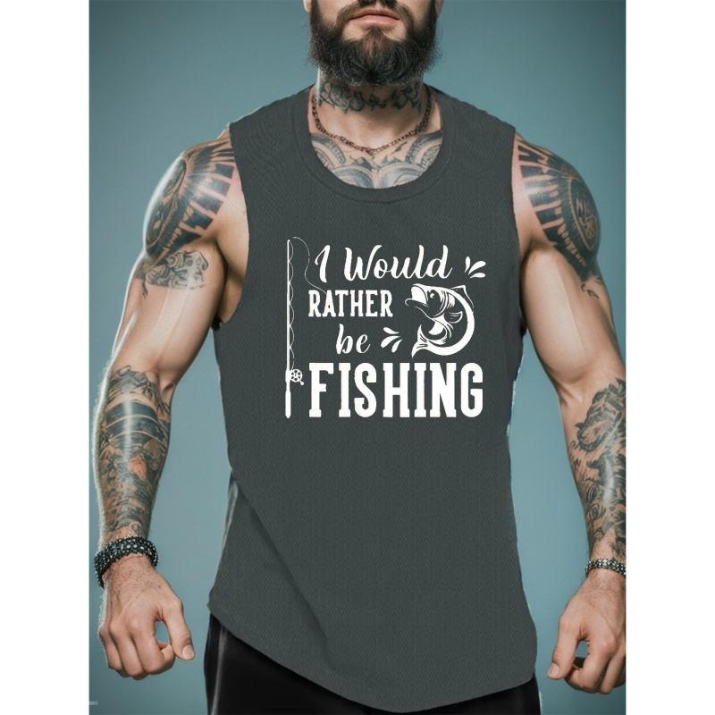 

I Would Rather Be Fishing Print Sleeveless Tank Top, Men's Active Undershirts For Workout At The Gym