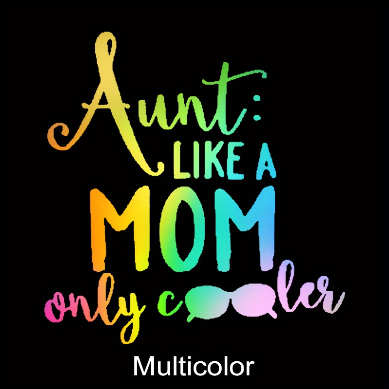 Aunt Like A Mom Cooler Vinyl Decal Sticker Car Motorcycle - Temu