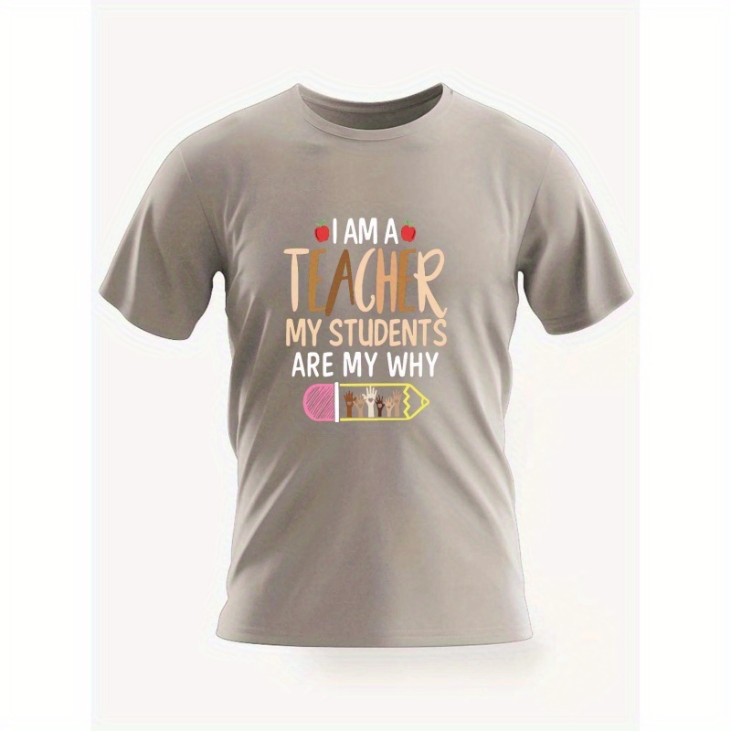 

I Am A Teacher Print T Shirt, Tees For Men, Casual Short Sleeve T-shirt For Summer