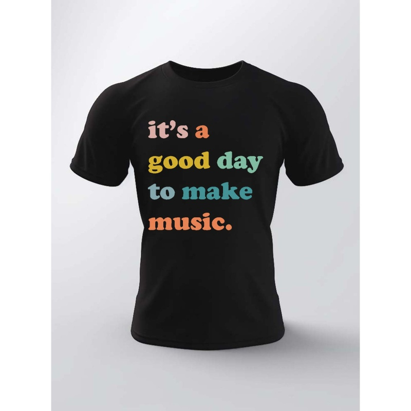 

It's A Good Day To Make Music Print T Shirt, Tees For Men, Casual Short Sleeve T-shirt For Summer