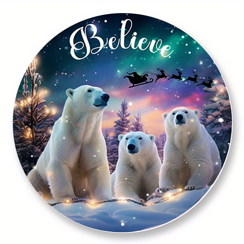 

1pc 8x8inch Aluminum Metal Sign, Polar Bear Believe Christmas Wreath Sign, Metal Wreath Sign, Round Wreath Sign, Home Decor, Sign Creations