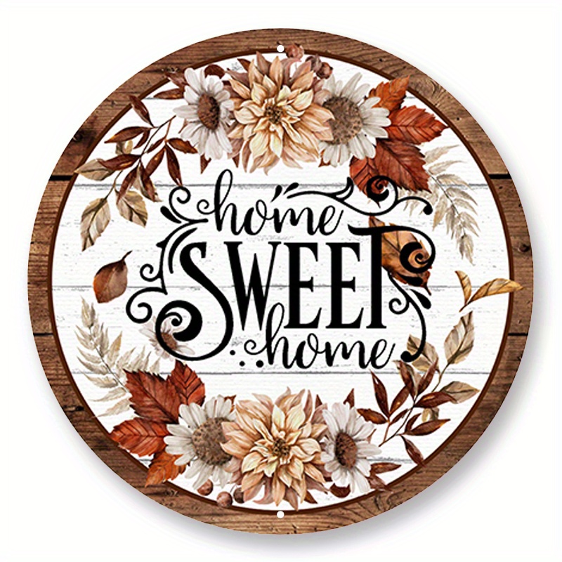 

1pc 8x8inch Aluminum Metal Sign Home Sweet Home Fall Wreath Sign, Metal Wreath Sign, Round Wreath Sign, Fall Signs, Door Decor, Sign Creations