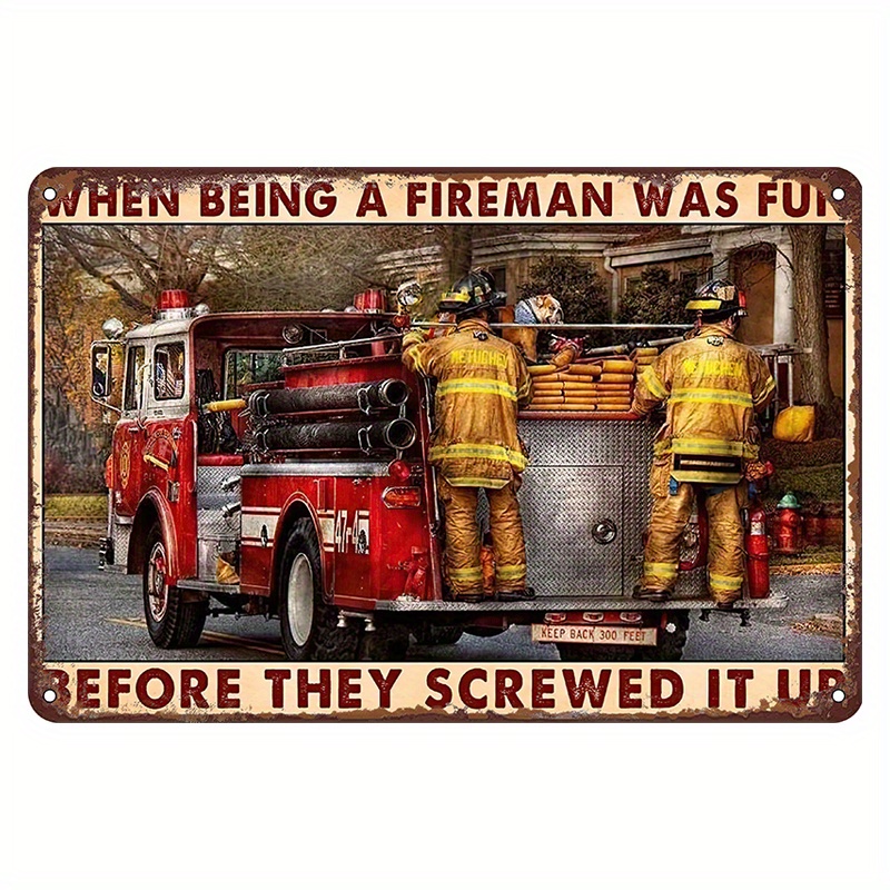 Firefighter Retro Metal Tin Sign A Fireman Fun Screwed Funny - Temu Canada