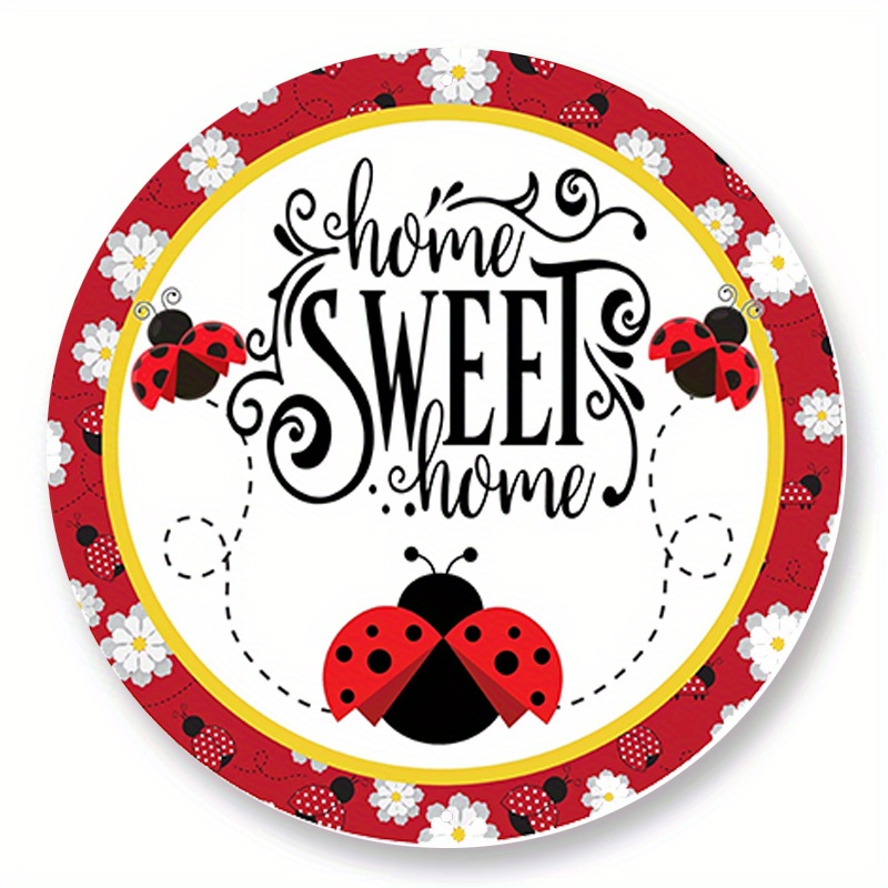 

1pc 8x8inch Aluminum Metal Sign, Ladybug Home Sweet Home Wreath Sign, Wreath Attachment, Round Wreath Sign, Metal Sign, Door Hanging