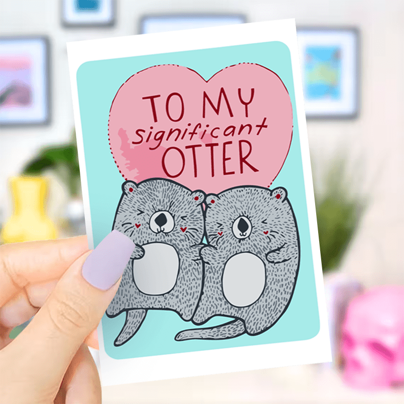 One Interesting And Creative Valentines Day Card To My Significant Otter A  Cute Pun Card For Boyfriends Husbands Girlfriends And Anniversary Gifts For  Her, Shop On Temu And start Saving