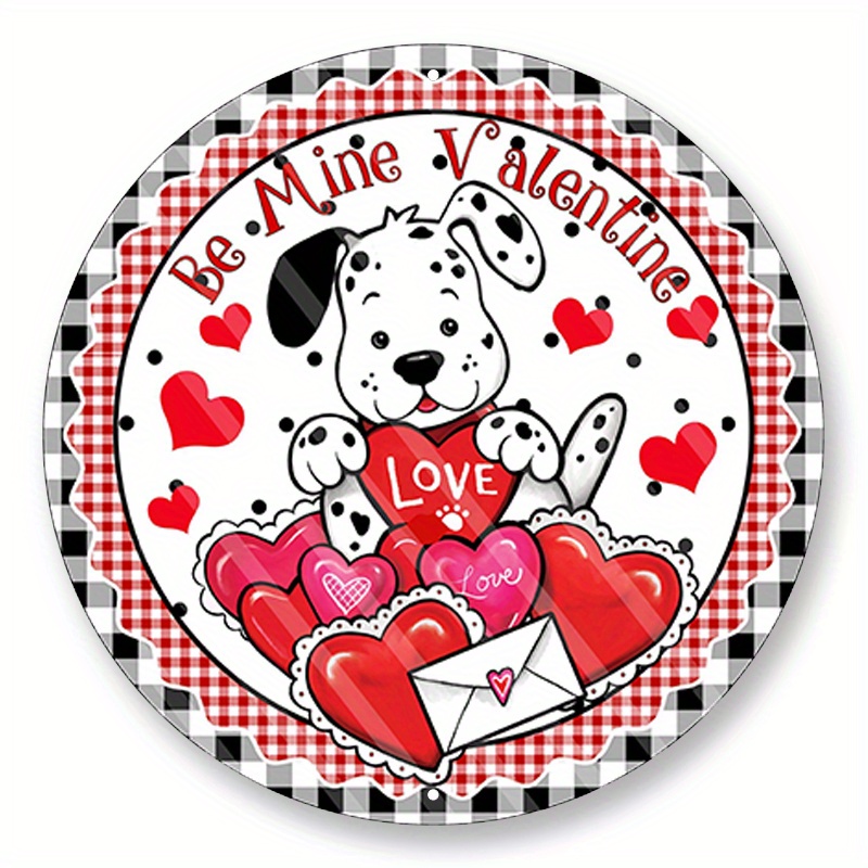 

1pc 8x8inch Aluminum Metal Sign Be Mine Valentine Puppy Wreath Sign, Sign For Wreaths, Wreath Enhancement
