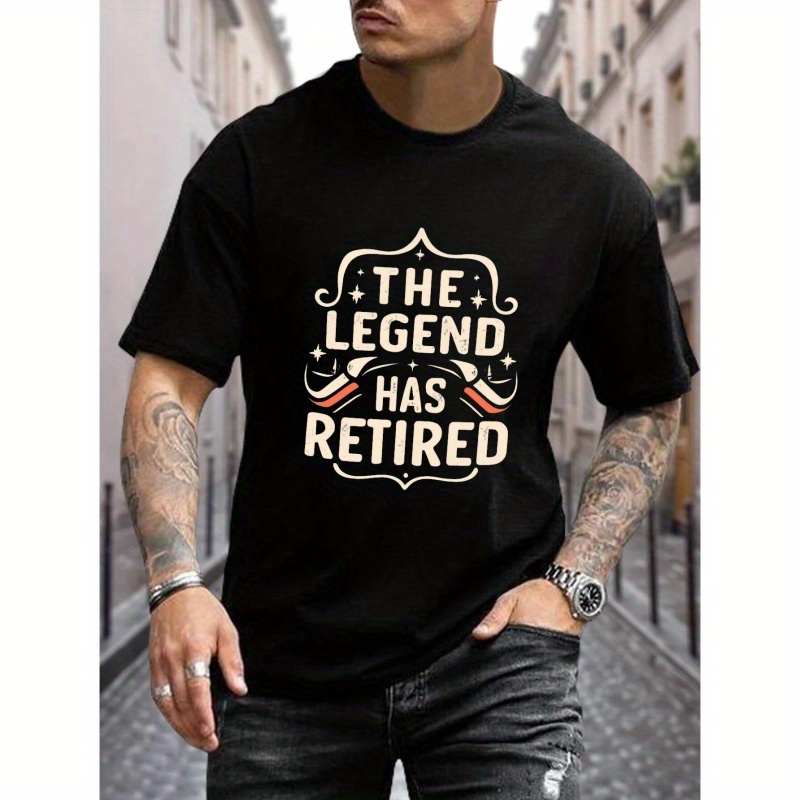 

The Legend Has Retired Print T Shirt, Tees For Men, Casual Short Sleeve T-shirt For Summer