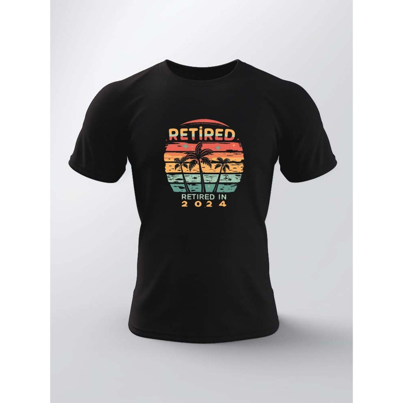 

'retired In 2024' Tees For Men, Casual Fonts Print T-shirt, Short Sleeve T-shirt For Summer