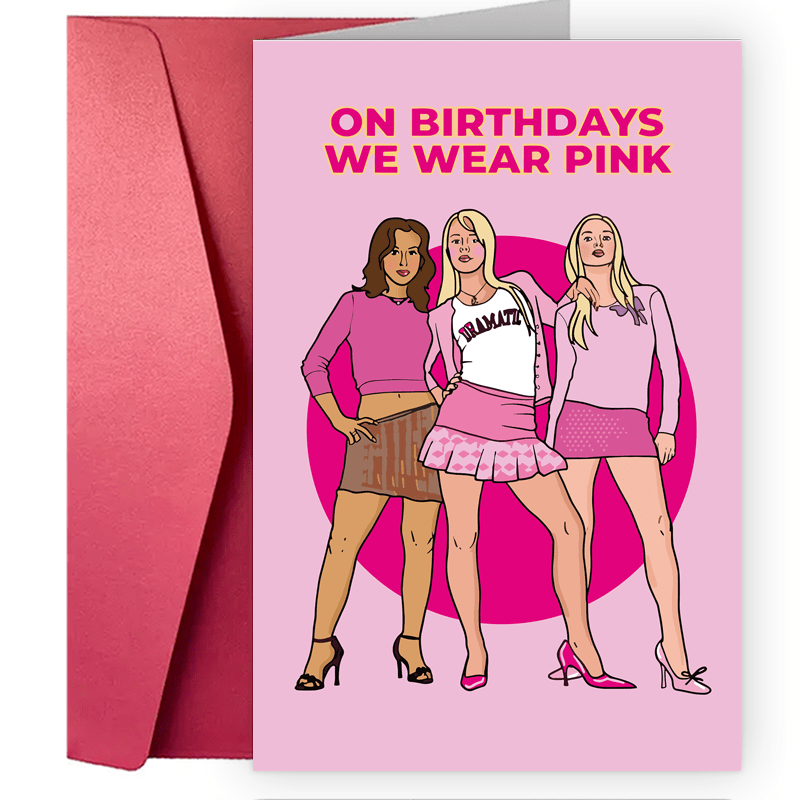 A Funny Creative Birthday Card On Birthdays We Wear Pink - Mean Girls Greeting Card - Funny Card - Happy Birthday Card - Card For Her - Birthday Card
