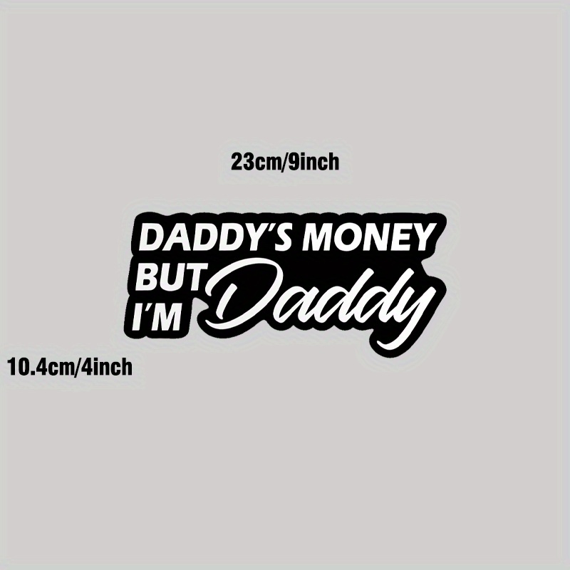 Daddy's Money 'm Daddy Sticker Funny Daddys Money Cars - Temu
