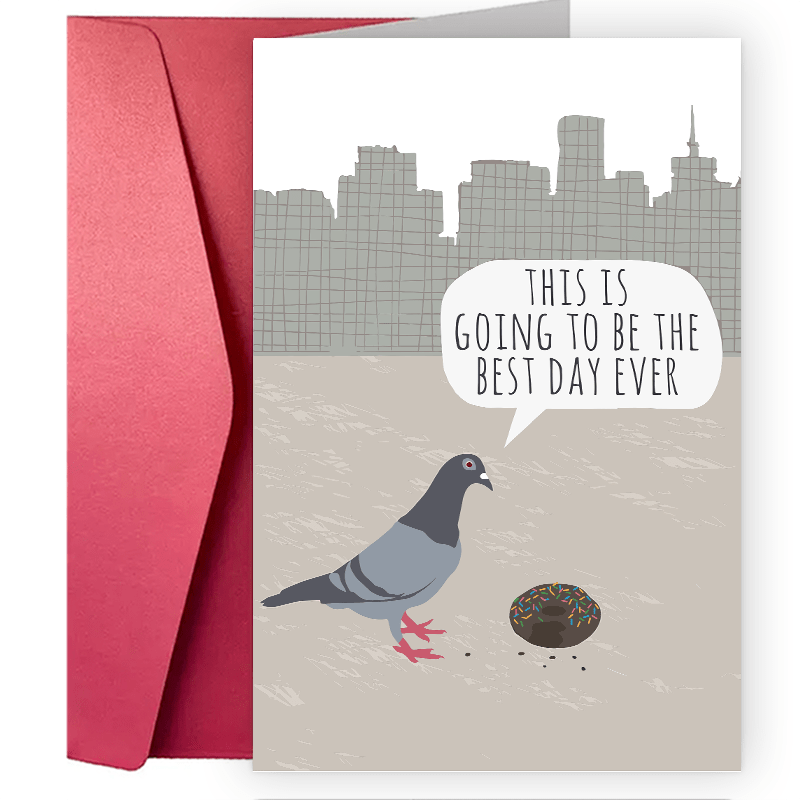 

Funny Birthday Card/ Best Day Ever/ Enjoy The Little Things/ Pigeon