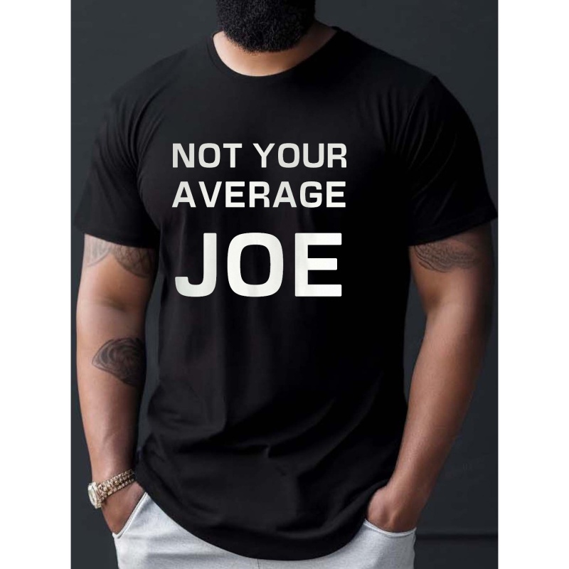 

Not Your Average Joe Print T Shirt, Tees For Men, Casual Short Sleeve T-shirt For Summer