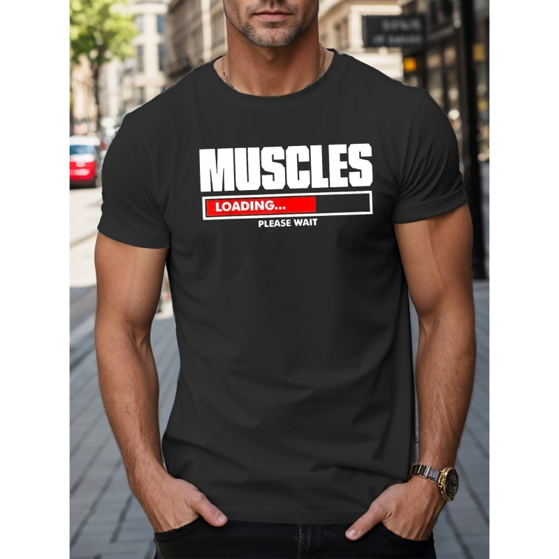 

muscles Loading Please Wait " Funny Text Print Casual Crew Neck Short Sleeves For Men, Quick-drying Comfy Casual Summer T-shirt For Daily Wear Work Out And Vacation Resorts