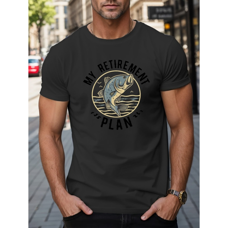 

My Retirement Plan & Fishing Pattern Print Casual Crew Neck Short Sleeves For Men, Quick-drying Comfy Casual Summer T-shirt For Daily Wear Work Out And Vacation Resorts