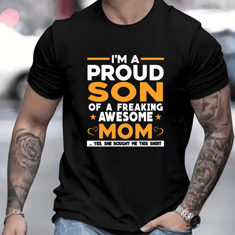 

I'm A Proud Son Of A Freaking Awesome Mom Graphic Print Men's Creative Top, Casual Short Sleeve Crew Neck T-shirt, Men's Clothing For Summer Outdoor