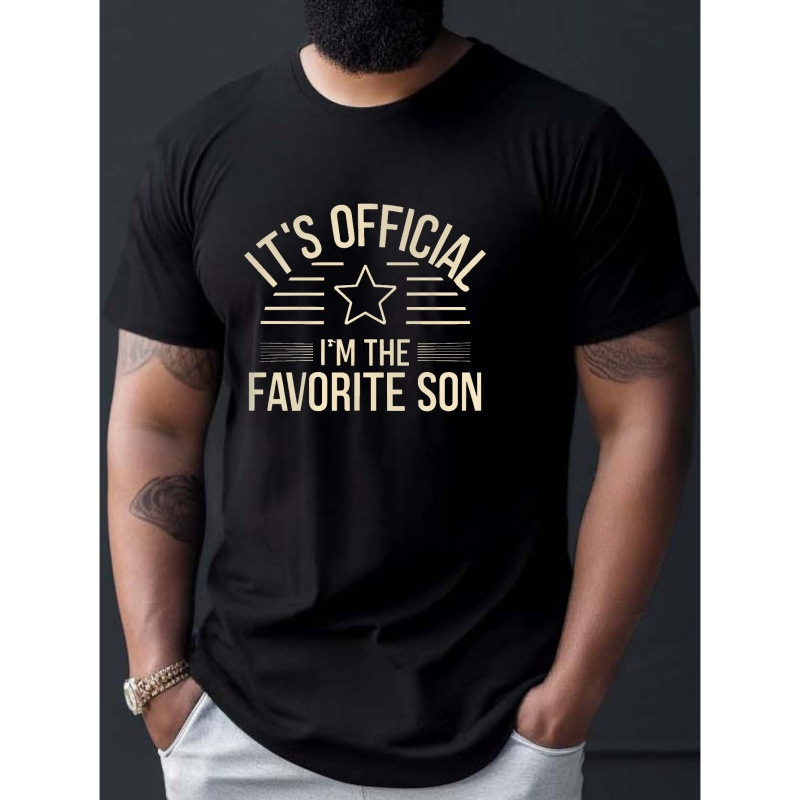 

I'm The Favorite Son Print T Shirt, Tees For Men, Casual Short Sleeve T-shirt For Summer