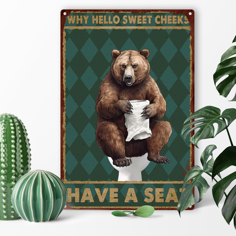 

1pc 8x12inch (20x30cm) Aluminum Sign Metal Tin Sign, Bear Hello Sweet Cheeks Take A Seat Aluminum Sign, Art Man Cave Home Gate Garden Cafes Office Store Club Decor