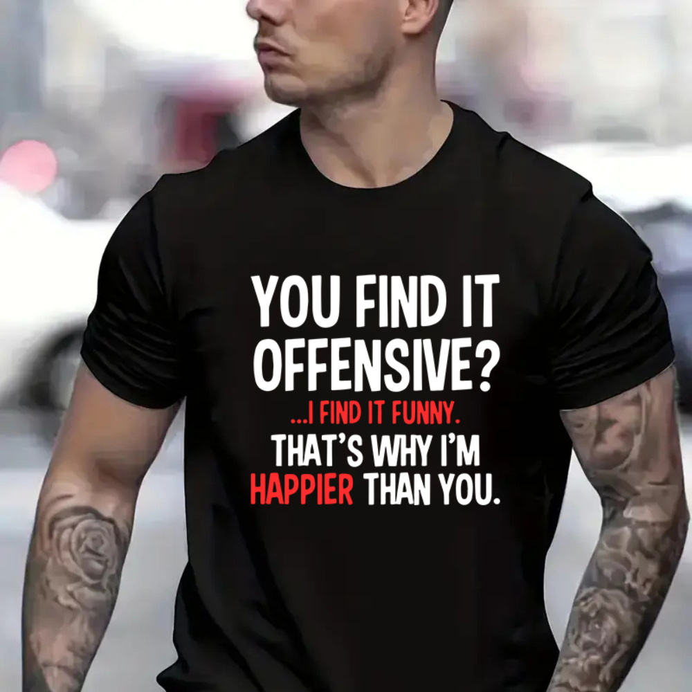 

You Find It Offensive Print Men's Round Neck Short Sleeve Tee Fashion Slim Fit T-shirt Top For Spring Summer Holiday