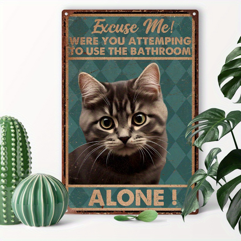 

1pc 8x12inch (20x30cm) Aluminum Sign Metal Tin Sign Cat Estylez Excuse Me! For Home Bedroom Wall Decor