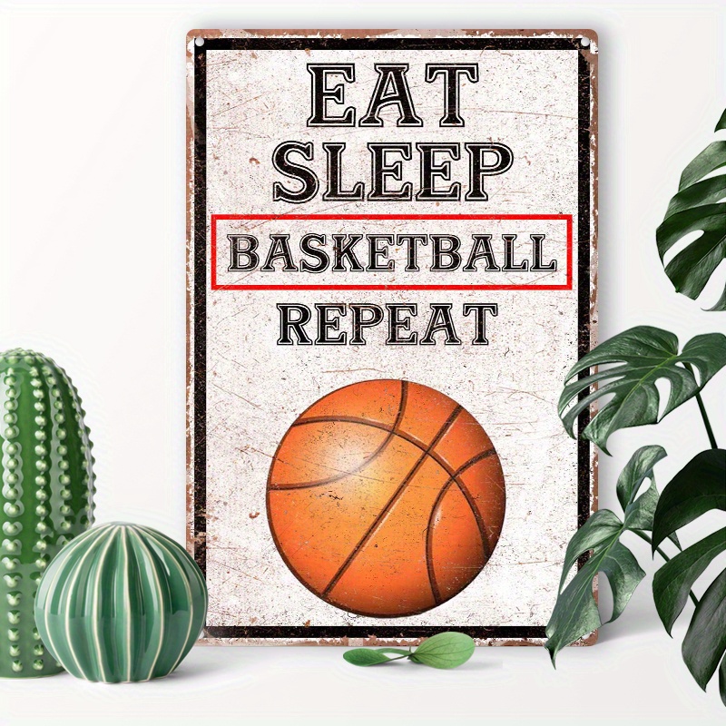 

1pc 8x12inch (20x30cm) Aluminum Sign Metal Tin Sign Eat Sleep Basketball Repeat For Home Bedroom Wall Decor