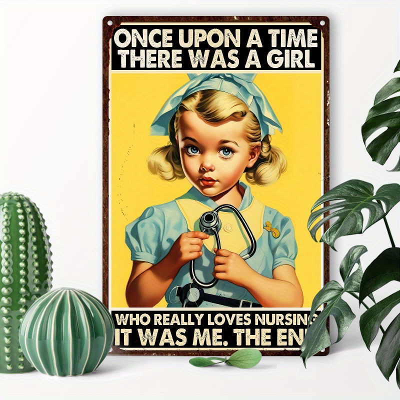 

1pc 8x12inch (20x30cm) Aluminum Sign Tin Sign Little Nurse Once Upon A Time There Was A Person For Room Bedroom Office Home Decor Art Tin Signs