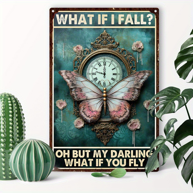 

1pc 8x12inch(20x30cm) Aluminum Sign Tin Sign What If I Fall？oh But My Darling What If You Fly For Home Kitchen Room Garage Office Wall Decor Home Decoration