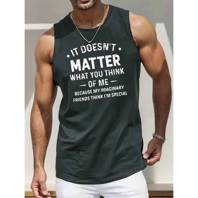 

It Doesn't Matter What You Print Sleeveless Tank Top, Men's Active Undershirts For Workout At The Gym