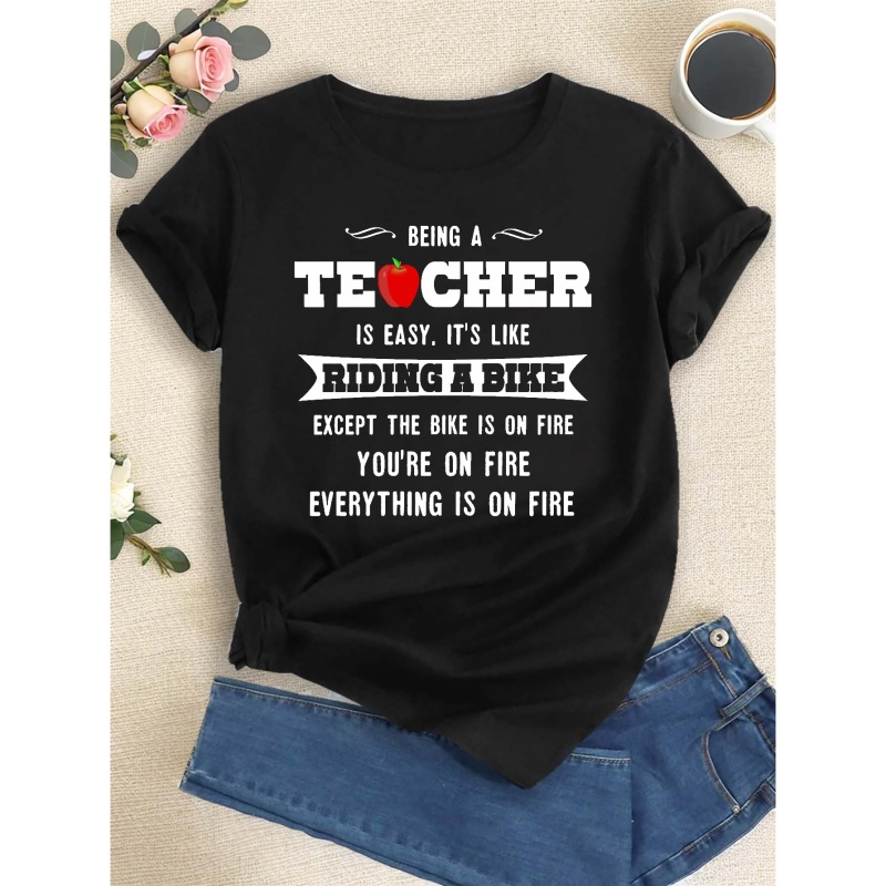 

Being A Teacher Print T-shirt, Short Sleeve Crew Neck Casual Top For Summer & Spring, Women's Clothing