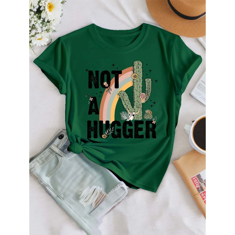 

Not A Hugger Print T-shirt, Short Sleeve Crew Neck Casual Top For Summer & Spring, Women's Clothing