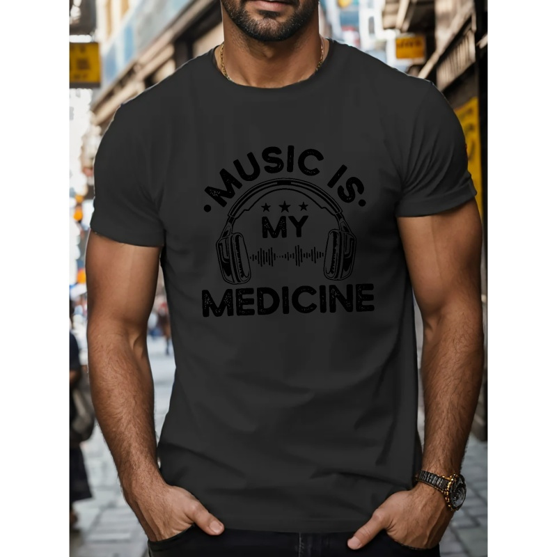 

Music Is My Medicine Print T Shirt, Tees For Men, Casual Short Sleeve T-shirt For Summer