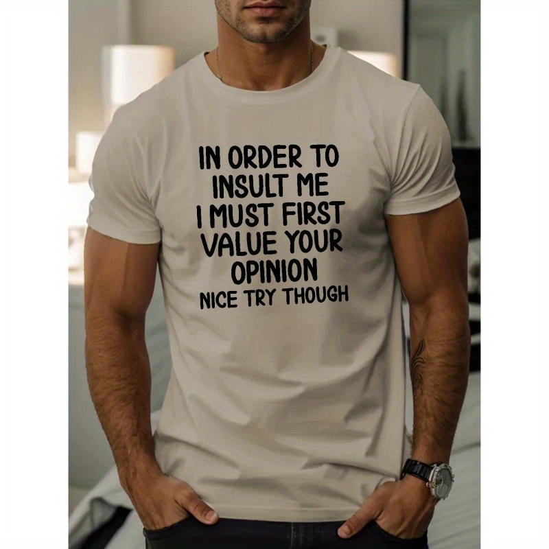 

In Order To Insult Me Print T Shirt, Tees For Men, Casual Short Sleeve T-shirt For Summer