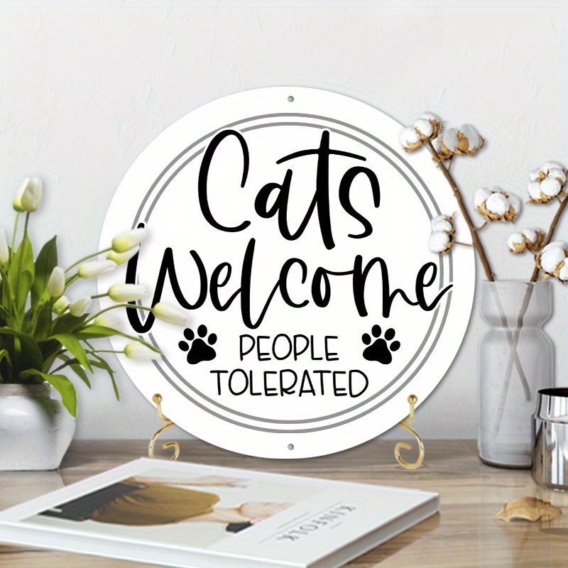 

1pc 8x8inch Aluminum Metal Sign Cats Welcome People Tolerated Pet Wreath Sign Round Cat Wreath