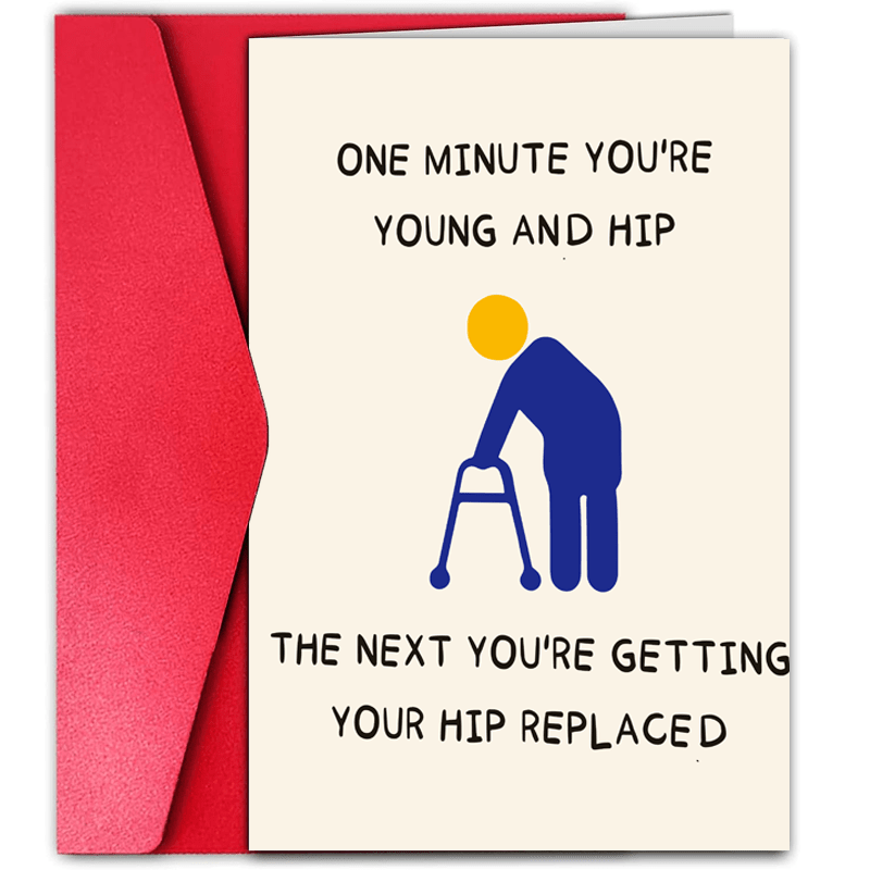 

1pc, "one Minute You'reyoung And Hip The Next You're Getting Your Hip Replaced" Funny Birthday Card With Humorous Text, Suitable For A Unique Gift For Your Husband, Wife, Friend, Colleague