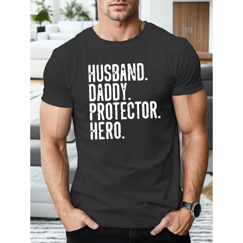 

Husband, Daddy, Protector, Hero Print T Shirt, Tees For Men, Casual Short Sleeve T-shirt For Summer