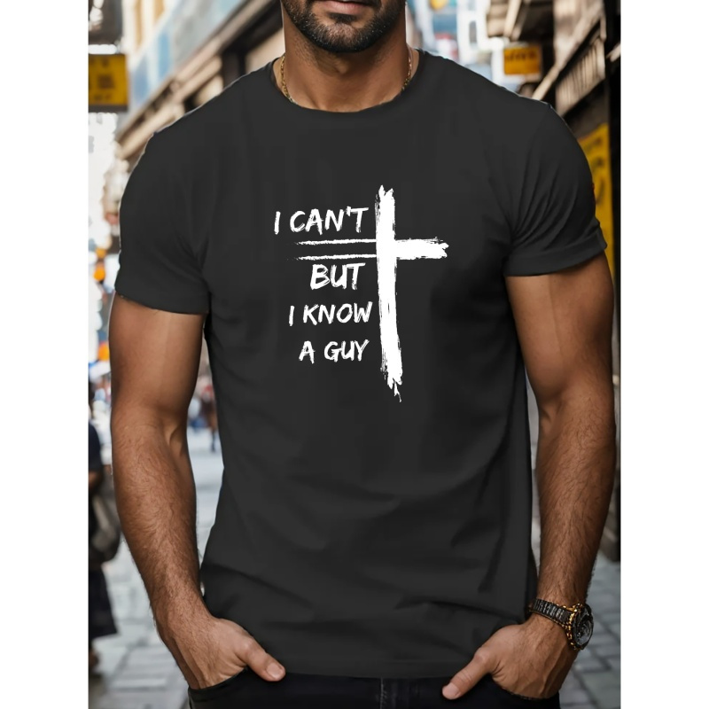 

But I Know A Guy Print T Shirt, Tees For Men, Casual Short Sleeve T-shirt For Summer