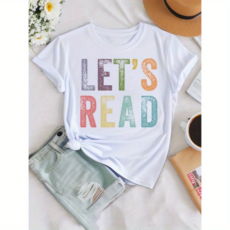 

Color Letter Let's Read Print T-shirt, Short Sleeve Crew Neck Casual Top For Summer & Spring, Women's Clothing