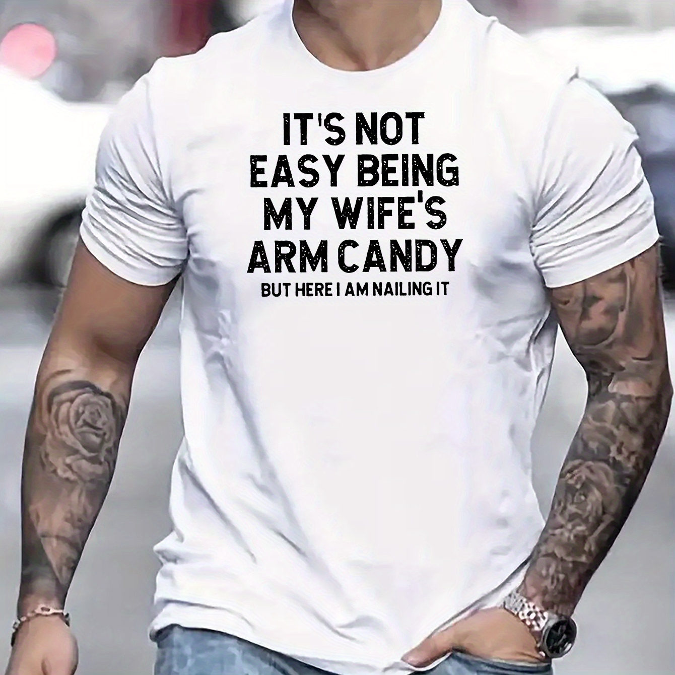 

It's Not Easy Being My Wife's Arm Candy Print T Shirt, Tees For Men, Casual Short Sleeve T-shirt For Summer
