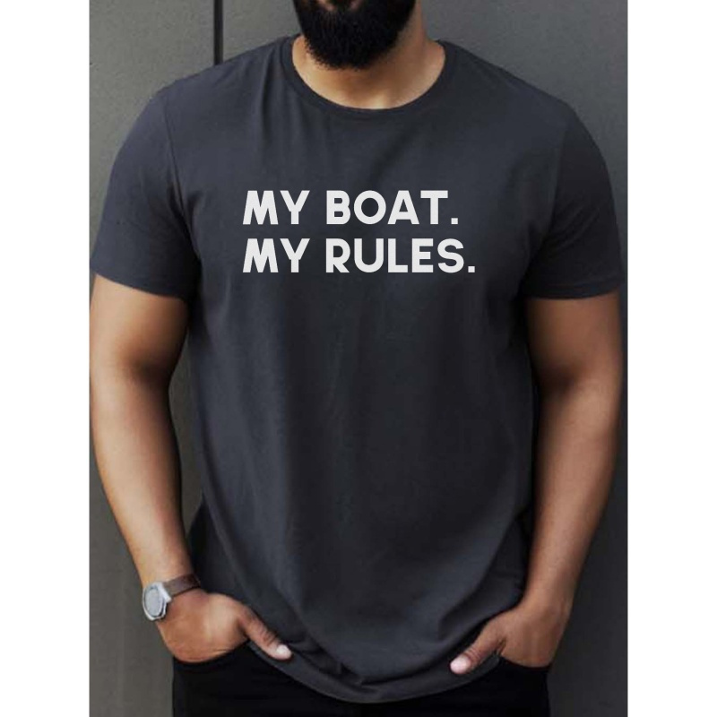 

My Boat My Rules Print T Shirt, Tees For Men, Casual Short Sleeve T-shirt For Summer