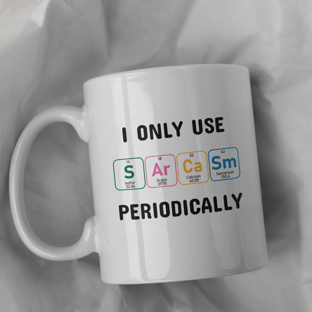Use Sarcasm Periodically Chemist Chemistry Student Teacher - Temu
