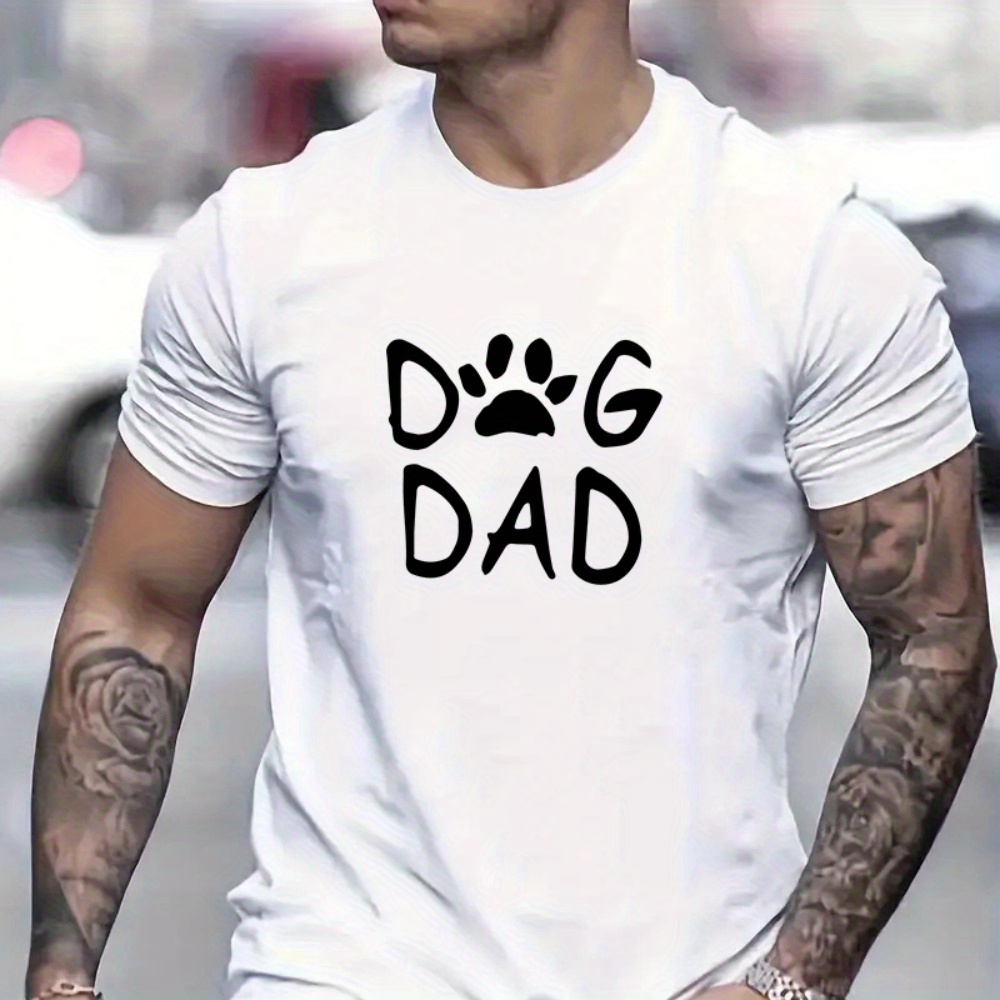 

Dog Dad Graphic Men's Short Sleeve T-shirt, Comfy Stretchy Trendy Tees For Summer, Casual Daily Style Fashion Clothing