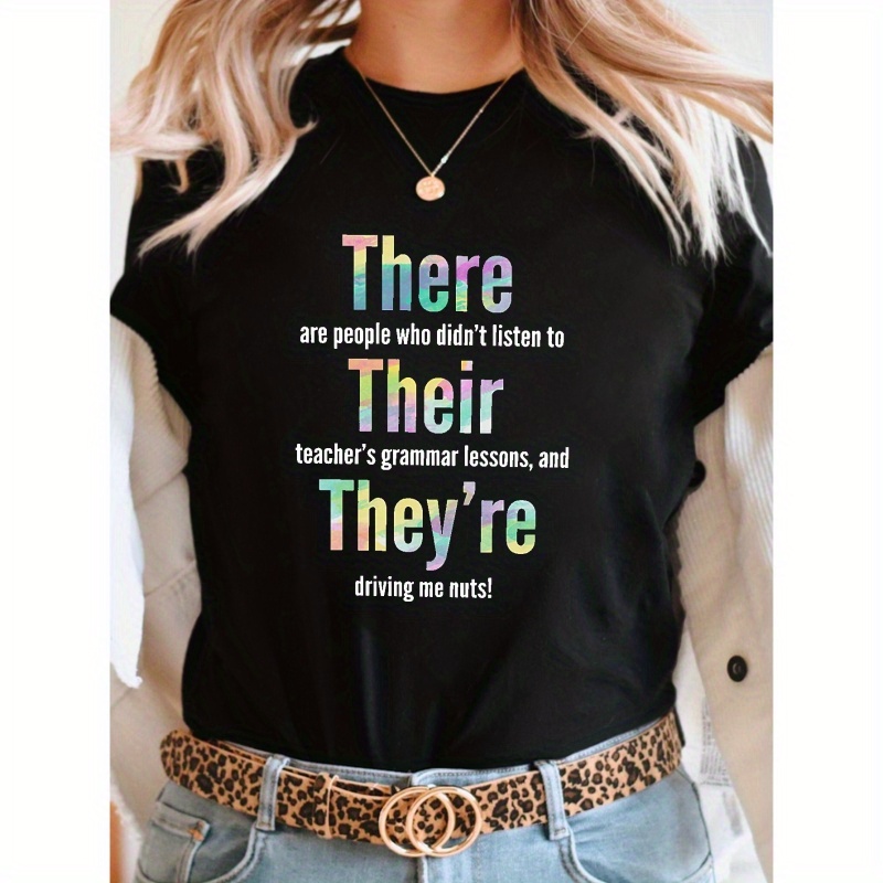 

There Their They're Print T-shirt, Short Sleeve Crew Neck Casual Top For Summer & Spring, Women's Clothing