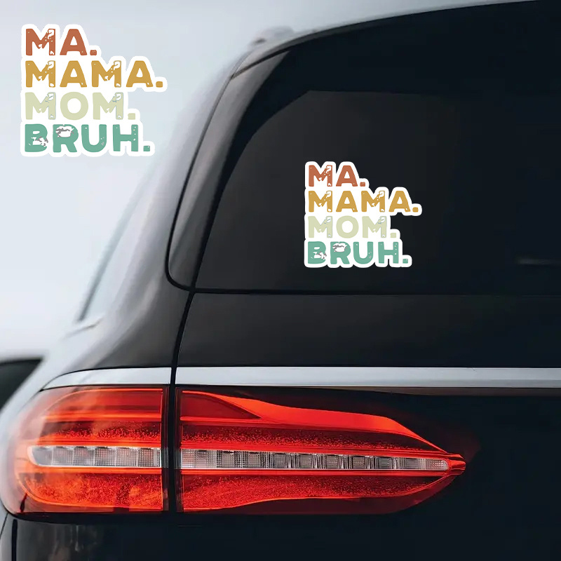 

1pc Ma Mama Mom Bruh Sticker Funny Mom's Saying Stickers Mother's Day Stickers Mom's Life Sticker Bumper Sticker