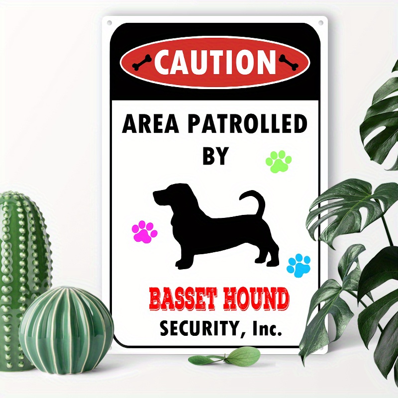 

1pc 8x12inch(20x30cm) Aluminum Sign Metal Tin Sign Caution Area Patrolled By A Basset Hound Dog Metal Signs For Home Coffee Garage Men Cave