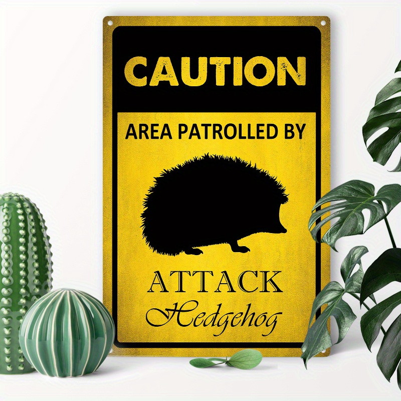 

1pc 8x12inch (20x30cm) Aluminum Sign Metal Tin Sign Caution Area Patrolled By Attack Hedgehog Metal Signs For Home Coffee Garage Men Cave