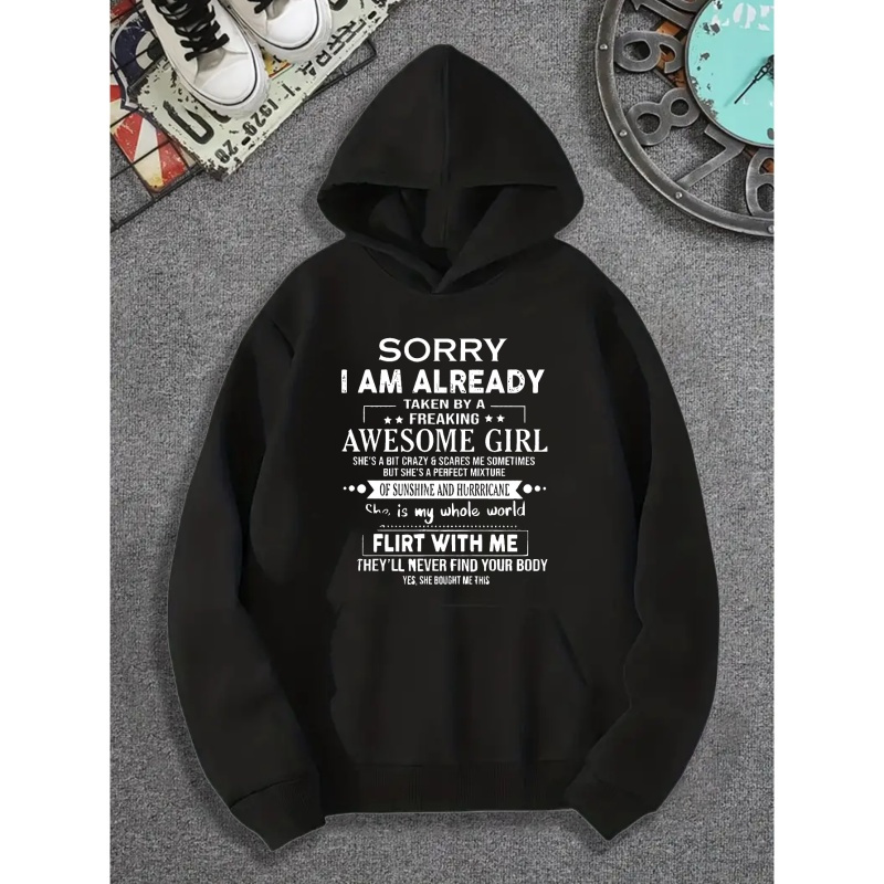 

Sorry I Am Already... Print Hoodie With Fleece, Men's Creative Design Hooded Pullover, Warm Long Sleeve Sweatshirt For Men With Kangaroo Pocket For Fall And Winter, As Gifts